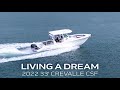 2022 33' Crevalle CSF "Living A Dream" For Sale | 26 North Yachts