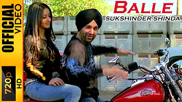 BALLE - SUKSHINDER SHINDA - OFFICIAL VIDEO