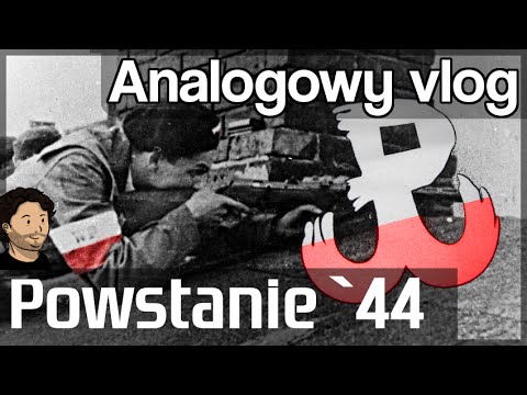 Powstanie Warszawskie - Analogowy Vlog #53