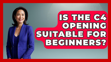 Is The C4 Opening Suitable For Beginners? - The Chess Codex