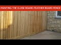 Painting The Close Board. Feather Board Fence Painting Job.