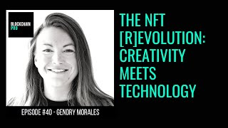 The NFT (R)Evolution: Creativity Meets Technology - Gendry Morales - Ep.40 - Blockchain Pro by Blockchain Pro Channel 70 views 2 years ago 29 minutes