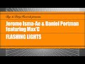 Jerome Isma-Ae &amp; Daniel Portman feat. Max&#39;C  - Flashing Lights (Original Mix)