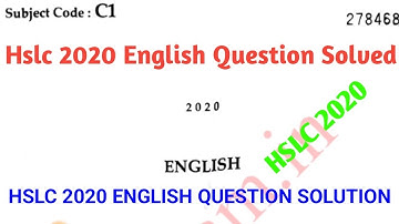 Hslc 2020 English Question paper detailed Solution❤️ / HSLC 2020 English Question Solved