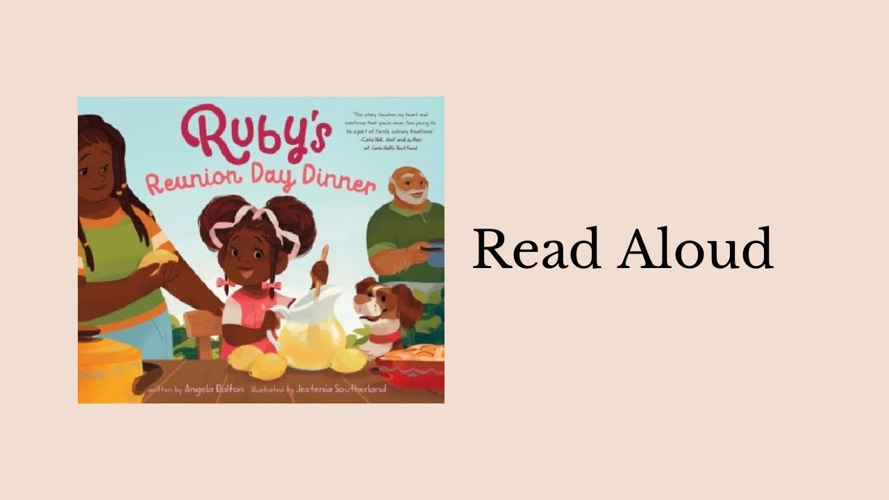 Ruby’s Reunion Day Dinner | Read Aloud