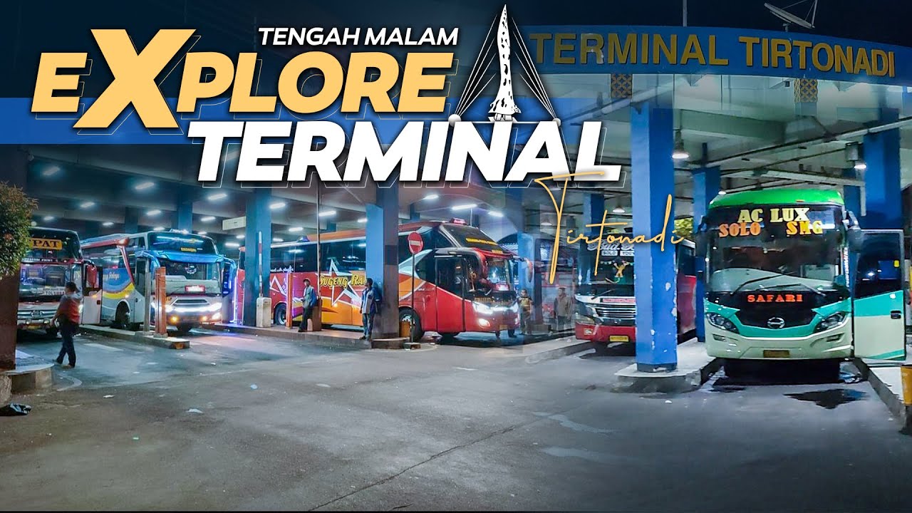 FIRST TIME KE TERMINAL TIRTONADI SOLO TENGAH MALAM 😱 | AKTIVITAS TERMINAL SELAMA 24 JAM!!!