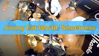Jimmy Eat World / Sweetness 【ROCK cover】#007