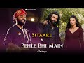 Sitaare X Pehle Bhi Main Mashup Arijit Singh Vishal Mishra Shubhadip Dey Vibevik