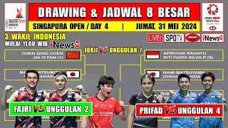 Drawing & Jadwal 8 Besar Singapura Open 2024 Hari Ini ~ FAJRI vs LIANG/WANG ~ JORJI vs Unggulan 7