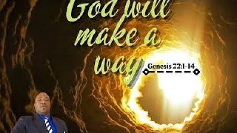 God will make a way Speaker: Minister Cecil Dixon