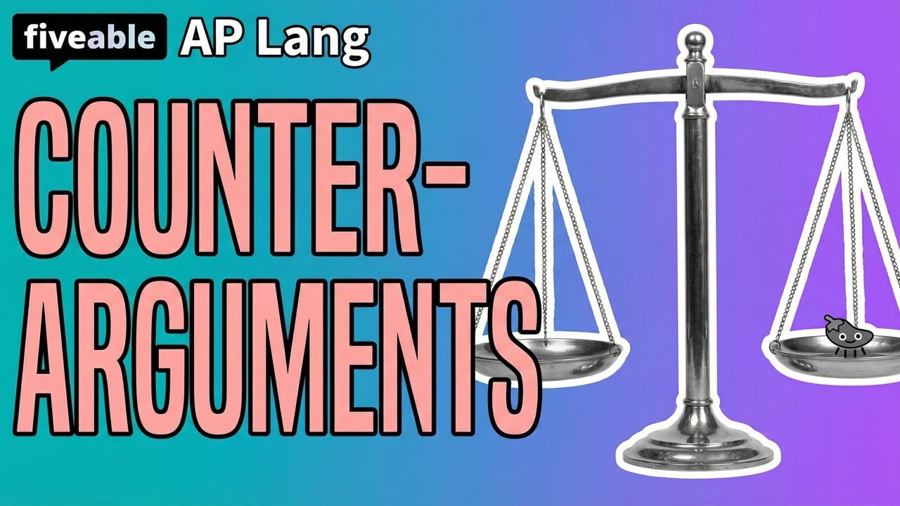 AP Lang - Addressing Counterarguments & Sophistication | Fiveable Cram ...
