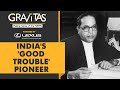 Gravitas: Lessons in 2021 from B.R. Ambedkar