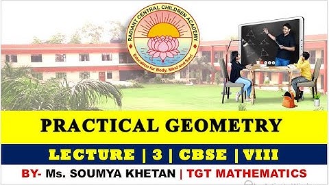 Practical Geometry  | Lecture -3 | Class - 8 | C.B.S.E Board