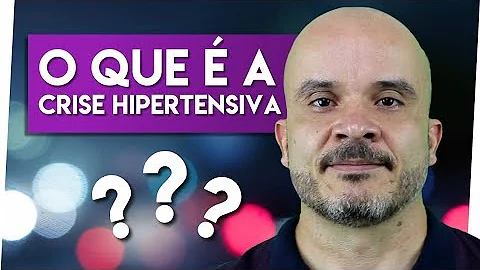 O que pode causar uma crise hipertensiva?