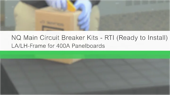 NQ Main Circuit Breaker Kits (3 of 4): LA/LH-Frame for 400A Panelboards