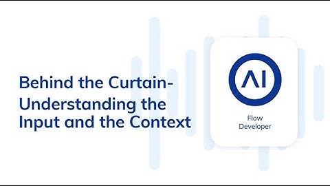 Cognigy.AI Developer Training #1: Understanding the Input and the Context