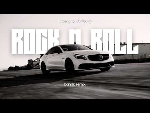 Leony x G-Eazy - Rock n Roll ( BANDIT REMIX ) #SLAPHOUSE #BASSBOOSTED #CARMUSIC