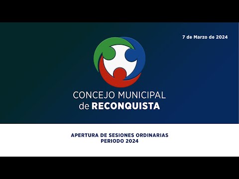 APERTURA DE SESIONES ORDINARIAS - Concejo Municipal de Reconquista - 7 de Marzo de 2024