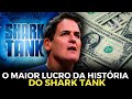 MILHÕES - ESSE FOI O MAIOR RETORNO DA HISTÓRIA DO SHARK TANK