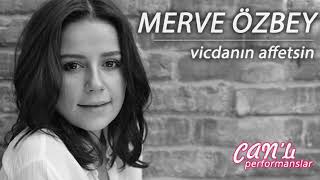 Merve Özbey - Vicdanın Affetsin Canlı Performans