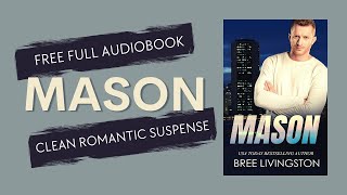 Romance Audiobooks | Full Length Narrator | Mason - Clean Romantic Suspense
