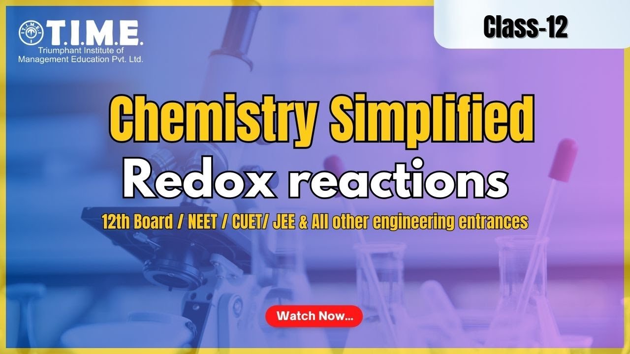 Chemistry - Redox reactions - 12th Board / NEET / CUET/ JEE & All other engineering entrances