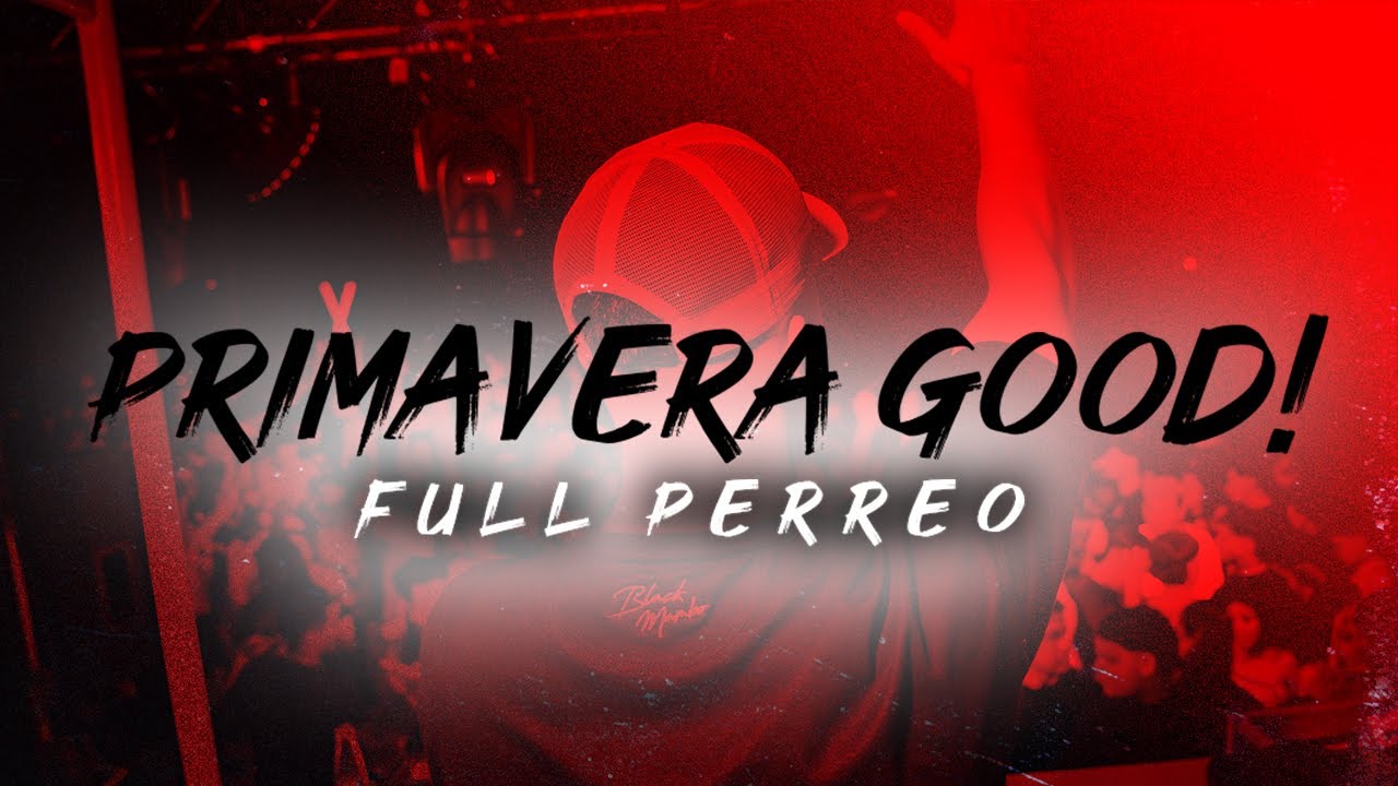 Primavera GOOD 2024 ❌ Full PERREO 2024 ❌ JOTAMIX
