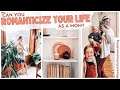 How to (Realistically) Romanticize Your Life as a Mom | seeing and creating beauty in the everyday