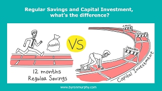 Regular Savings or Capital Investment? What is the difference? Byron Murphy, CPF® explains