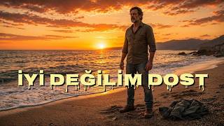İyi Değilim Dost - Gökhan Kurt Senanka
