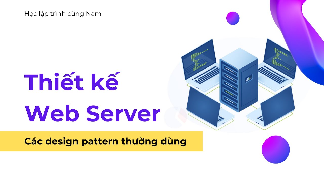 Thiết kế Web Server - phần 2 - Các design pattern thường dùng - YouTube