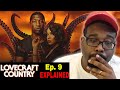 LOVECRAFT COUNTRY Episode 9 Explained | Did You Get Emotional Too?