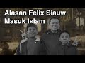 Alasan @FelixSiauw Masuk Islam