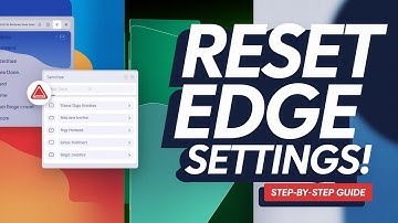 How to Reset Browser Settings in Microsoft Edge – Step-by-Step Guide