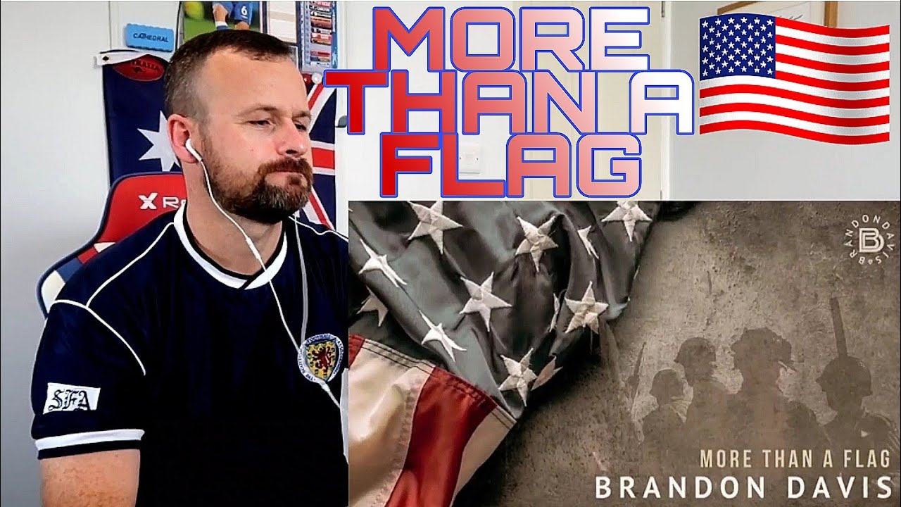 SCOTTISH GUY Reacts To Brandon Davis- More Than A Flag