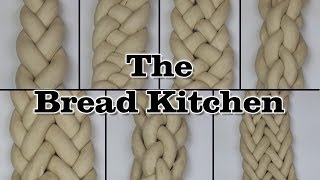 How to Braid: 3 4 5 6 7 8 and 9Strand Braids in The Bread Kitchen