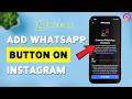 How To Add WhatsApp Button On Instagram | Add Clickable Contact Button On Instagram Profile 2026