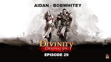 Divinity: Original Sin playthrough w/ Bobwhitey Part 29