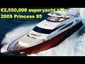 €2,550,000 superyacht tour : 2009 Princess 95