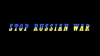 Stop Russian War Makmavic Edit