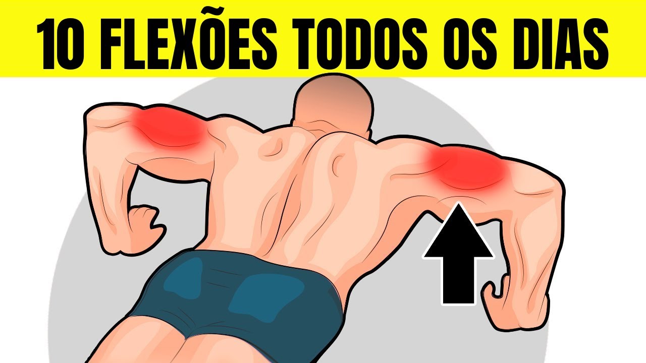 Flexões De Braço Todos Os Dias Como 10 Flexões Por Dia Transformarão Completamente Seu Corpo