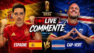 🔴 ESPAGNE 🇪🇸 - CAP VERT 🇨🇻 EN LIVE ! Coupe du Monde 2026