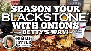 How to Season Your Blackstone Griddle Betty's Way