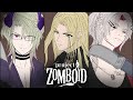 【PROJECT ZOMBOID】 Surviving the Hordes with My Boys 【FIRST STAGE PRODUCTION EN】