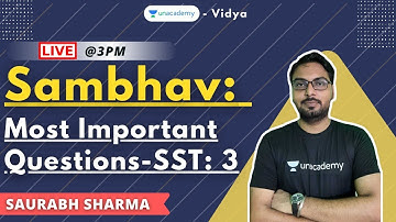 Sambhav: Most Important questions - SST : 3 | TET | Saurabh Sharma | Unacademy Vidya