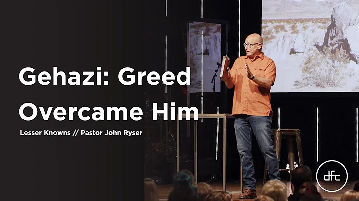 Gehazi: Greed Overcame Him | Pastor John Ryser