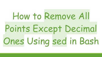 How to Remove All Points Except Decimal Ones Using sed in Bash