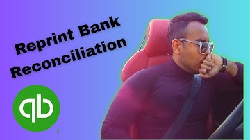 How to Reprint Bank Reconciliation from QuickBooks 2025