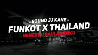 DJ FUNKOT X THAILAND NENEKKU PAHLAWANKU FUNKOT TERBARU 2024 FULL BASS KENCENG - Trians