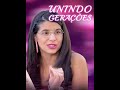 UNINDO GERAÇÕES#novela #noticias
